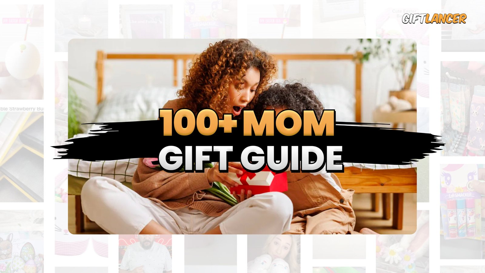 2024 Top 100+ Gift Ideas for Mom – Questions and Their Answers – Perfect Guide For all Types of Moms 